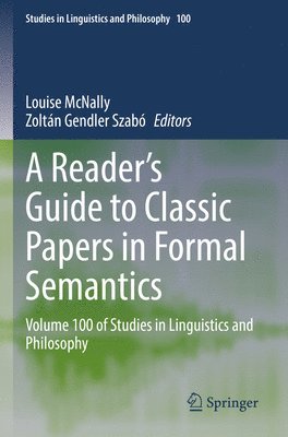 Louise McNally, Zoltán Gendler Szabó - Reader's Guide to Classic Papers in Formal Semantics, Häftad