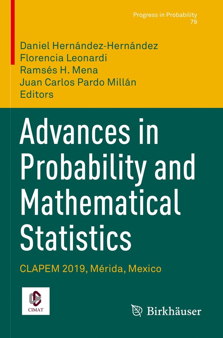 Daniel Hernández‐Hernández, Florencia Leonardi, Ramsés H. Mena, Juan Carlos Pardo Millán, Daniel Hernandez-Hernandez, Ramses H. Mena, Juan Carlos Pardo Millan, Daniel Hernández&#8208;hernández, Daniel Hernández-Hernández - Advances in Probability and Mathematical Statistics, Häftad