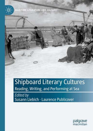 Susann Liebich, Laurence Publicover - Shipboard Literary Cultures, Inbunden