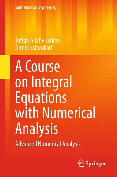 Tofigh Allahviranloo, Armin Esfandiari - Course on Integral Equations with Numerical Analysis, Inbunden