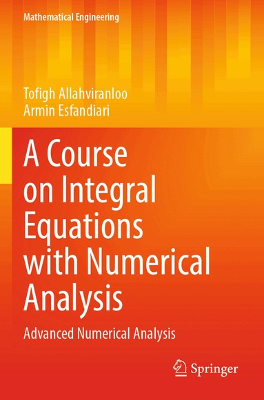 Tofigh Allahviranloo, Armin Esfandiari - Course on Integral Equations with Numerical Analysis, Häftad