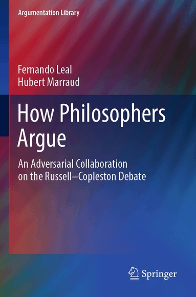 Fernando Leal, Hubert Marraud - How Philosophers Argue, Häftad