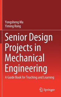 bokomslag Senior Design Projects in Mechanical Engineering