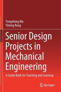 bokomslag Senior Design Projects in Mechanical Engineering