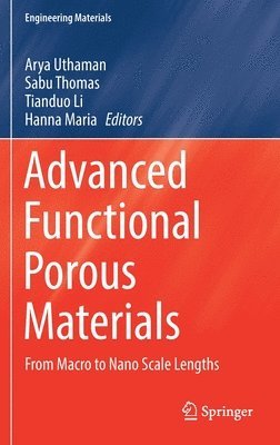 Arya Uthaman, Sabu Thomas, Tianduo Li, Hanna Maria - Advanced Functional Porous Materials, Inbunden