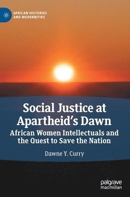 Social Justice at Apartheids Dawn 1
