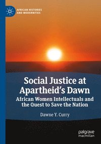 bokomslag Social Justice at Apartheids Dawn