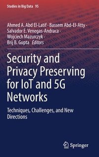bokomslag Security and Privacy Preserving for IoT and 5G Networks