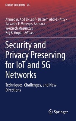 bokomslag Security and Privacy Preserving for IoT and 5G Networks