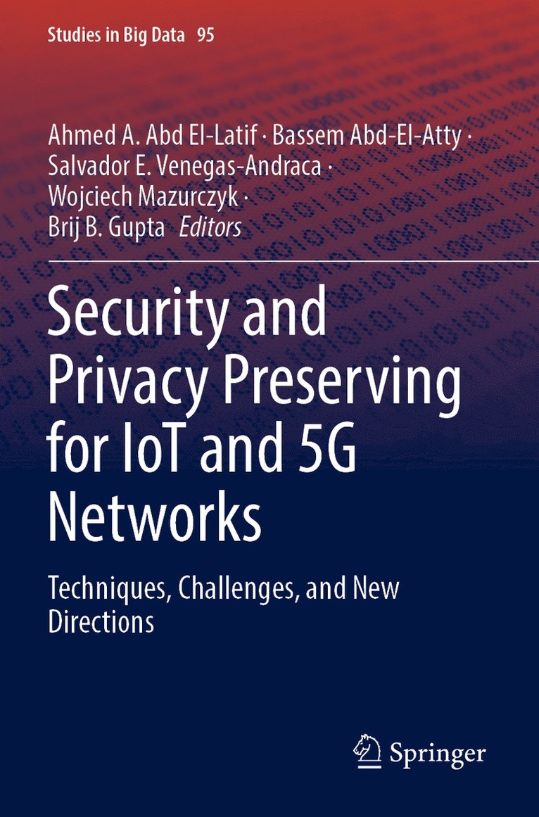 Security and Privacy Preserving for IoT and 5G Networks 1