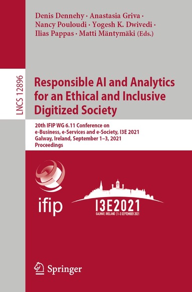 Denis Dennehy, Anastasia Griva, Nancy Pouloudi, Yogesh K. Dwivedi, Ilias Pappas, Matti Mäntymäki - Responsible AI and Analytics for an Ethical and Inclusive Digitized Society, Häftad