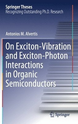 bokomslag On ExcitonVibration and ExcitonPhoton Interactions in Organic Semiconductors