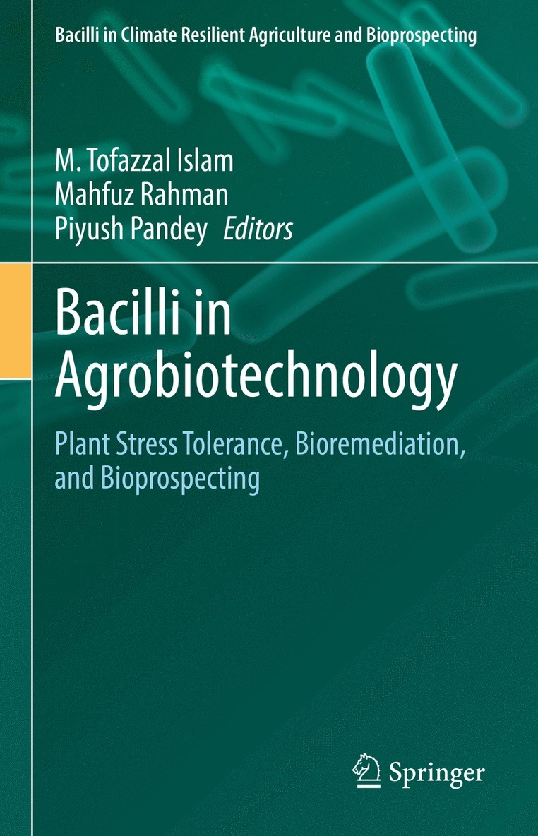 M. Tofazzal Islam, Mahfuz Rahman, Piyush Pandey - Bacilli in Agrobiotechnology, Inbunden