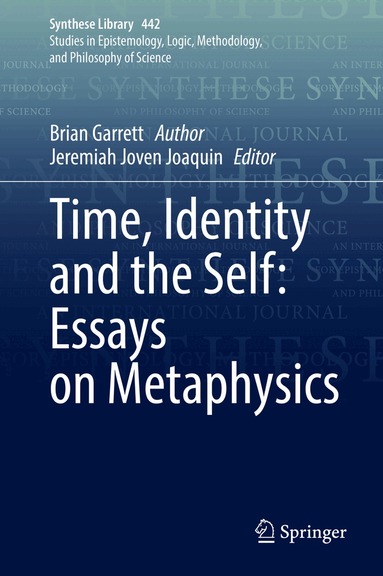 Brian Garrett, Jeremiah Joven Joaquin - Time, Identity and the Self: Essays on Metaphysics, Inbunden