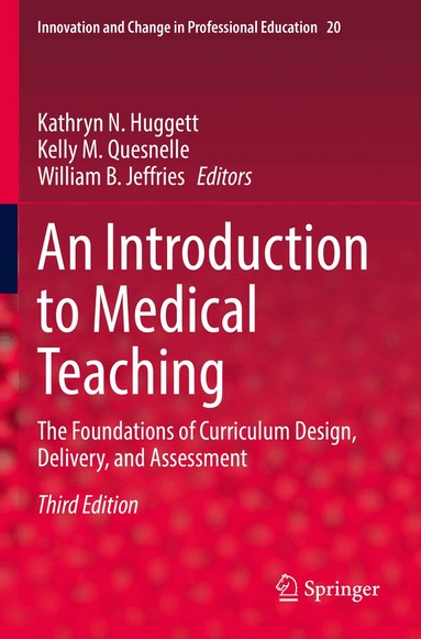 Kathryn N. Huggett, Kelly M. Quesnelle, William B. Jeffries - Introduction to Medical Teaching, Häftad