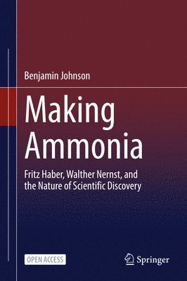 Benjamin Johnson - Making Ammonia, Inbunden