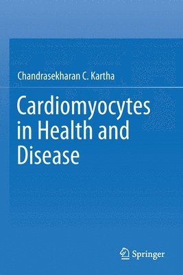 Cardiomyocytes in Health and Disease 1