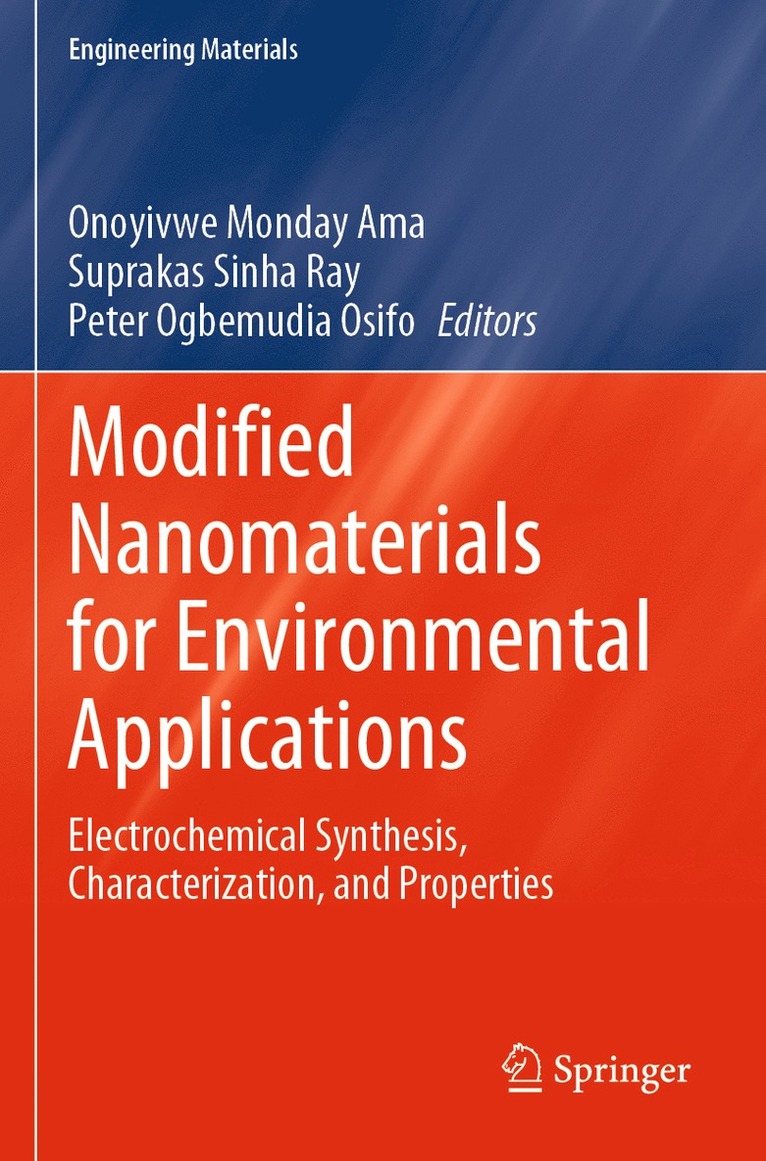 Onoyivwe Monday Ama, Suprakas Sinha Ray, Peter Ogbemudia Osifo - Modified Nanomaterials for Environmental Applications, Häftad
