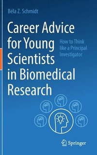 bokomslag Career Advice for Young Scientists in Biomedical Research
