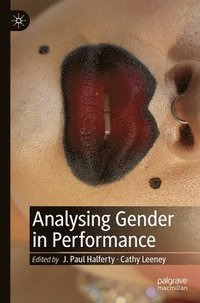 bokomslag Analysing Gender in Performance