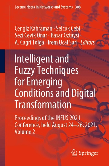 Cengiz Kahraman, Selcuk Cebi, Sezi Cevik Onar, Basar Oztaysi, A. Cagri Tolga, Irem Ucal Sari - Intelligent and Fuzzy Techniques for Emerging Conditions and Digital Transformation, Häftad