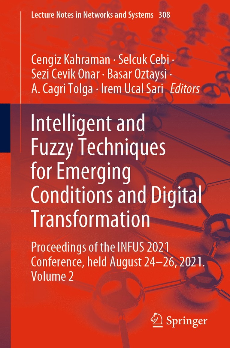 Cengiz Kahraman, Selcuk Cebi, Sezi Cevik Onar, Basar Oztaysi, A. Cagri Tolga, Irem Ucal Sari - Intelligent and Fuzzy Techniques for Emerging Conditions and Digital Transformation, Häftad