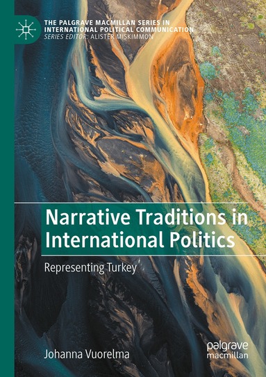 Johanna Vuorelma - Narrative Traditions in International Politics, Häftad