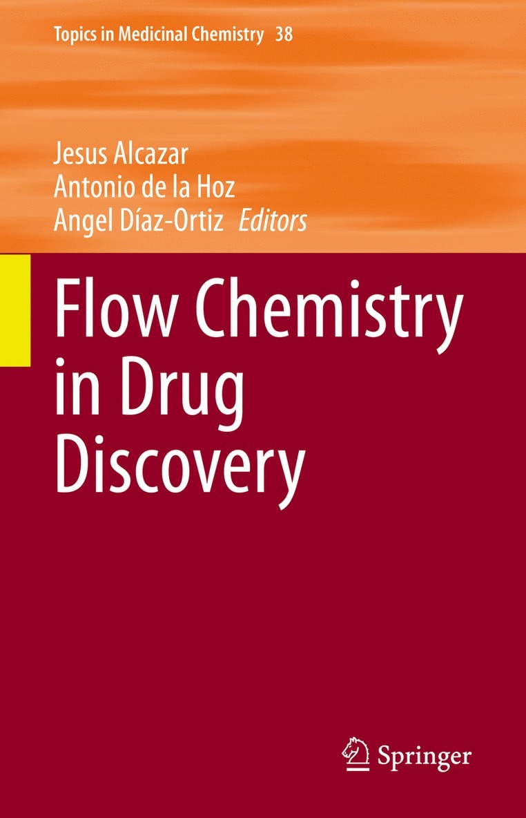 Jesus Alcazar, Antonio de la Hoz, Angel Díaz-Ortiz, Angel Diaz-Ortiz - Flow Chemistry in Drug Discovery, Inbunden