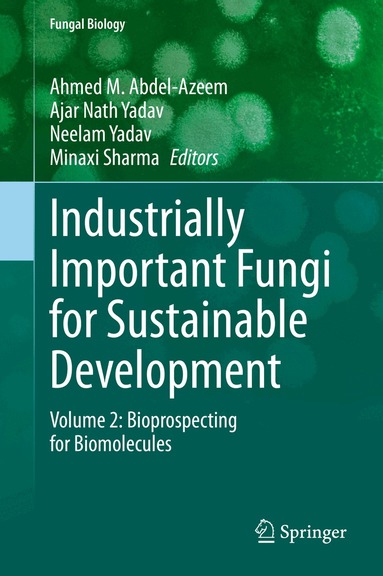 Ahmed M. Abdel-Azeem, Ajar Nath Yadav, Neelam Yadav, Minaxi Sharma - Industrially Important Fungi for Sustainable Development, Inbunden