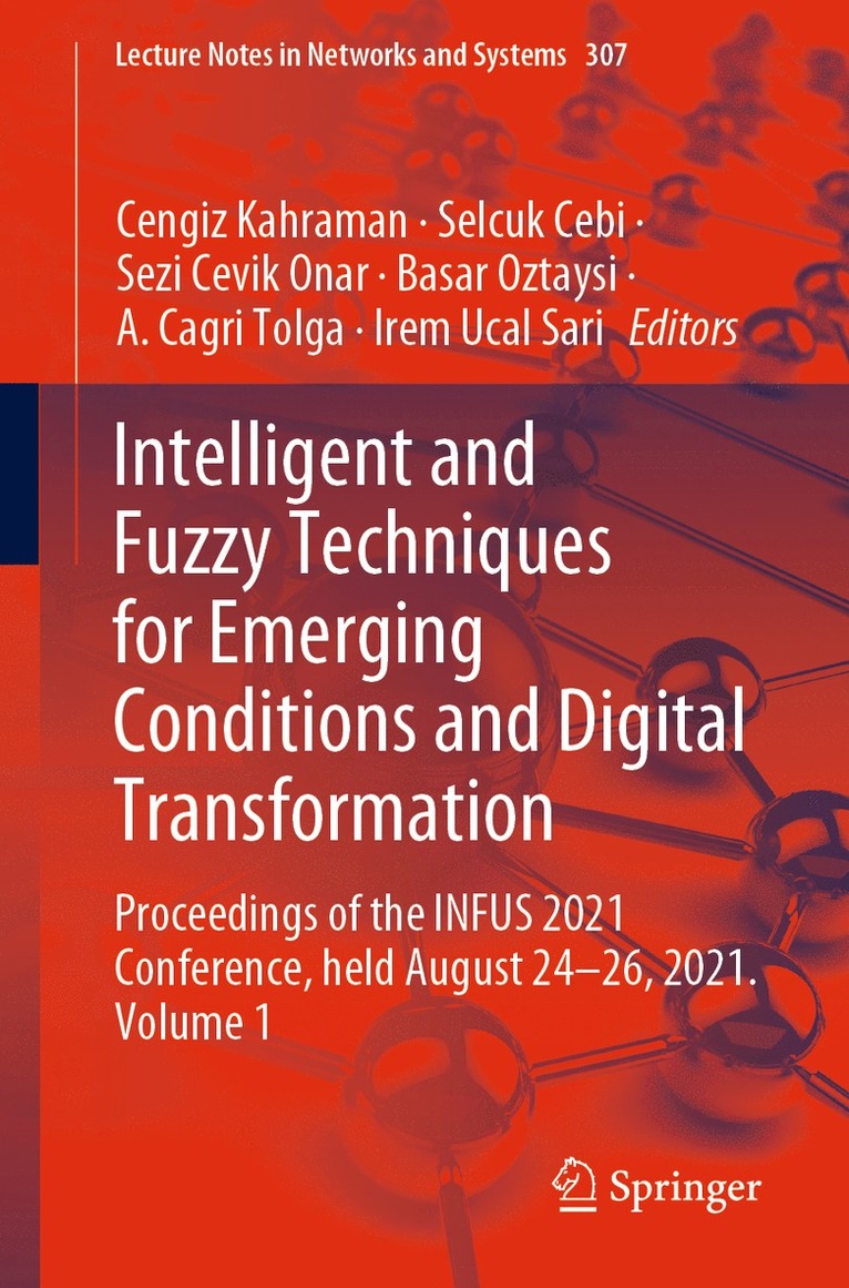 Intelligent and Fuzzy Techniques for Emerging Conditions and Digital Transformation 1