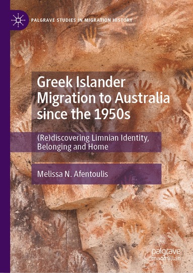 Melissa N. Afentoulis - Greek Islander Migration to Australia since the 1950s, Inbunden