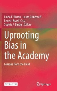 bokomslag Uprooting Bias in the Academy