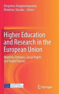 Despoina Anagnostopoulou, Dimitrios Skiadas - Higher Education and Research in the European Union, Inbunden
