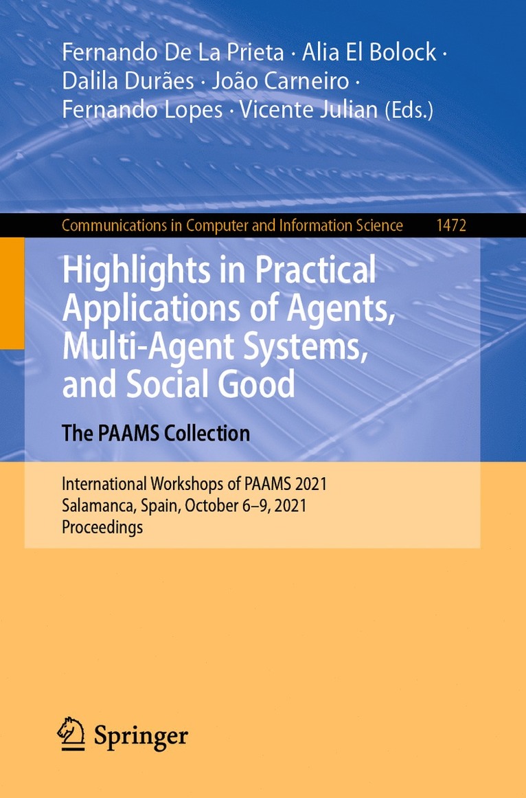 Fernando De La Prieta, Alia El Bolock, Dalila Durães, João Carneiro, Fernando Lopes, Vicente Julian, Dalila Duraes, Joao Carneiro - Highlights in Practical Applications of Agents, Multi-Agent Systems, and Social Good. The PAAMS Collection, Häftad