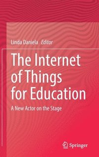 bokomslag The Internet of Things for Education