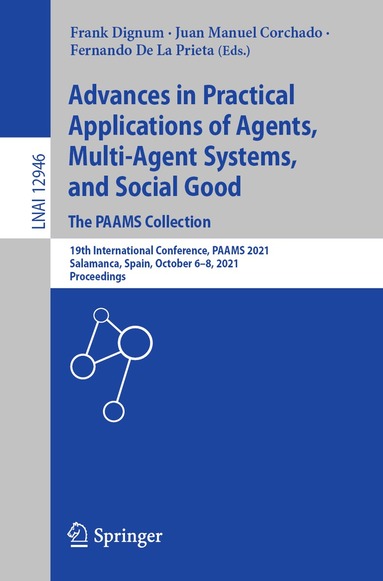 Frank Dignum, Juan Manuel Corchado, Fernando De La Prieta - Advances in Practical Applications of Agents, Multi-Agent Systems, and Social Good. The PAAMS Collection, Häftad