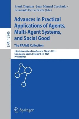 Advances in Practical Applications of Agents, Multi-Agent Systems, and Social Good. The PAAMS Collection 1