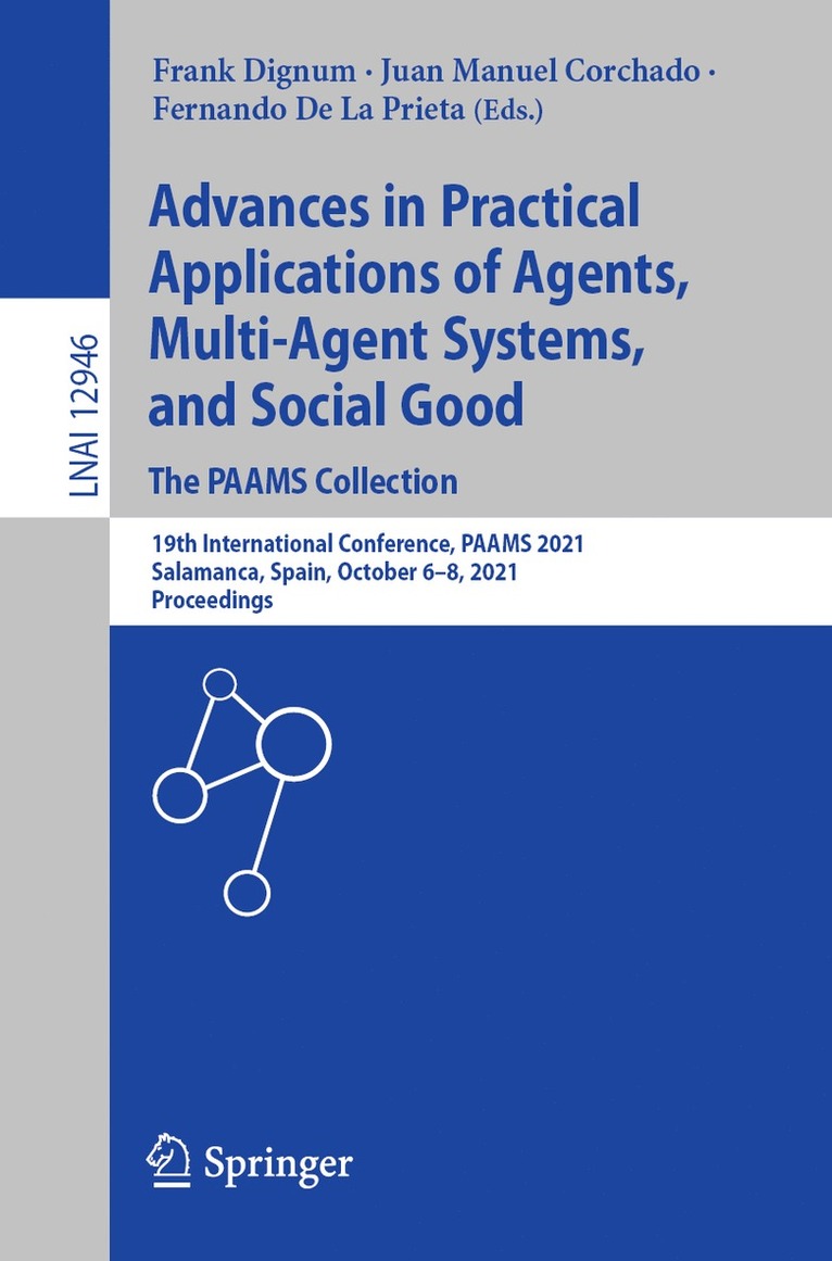 Frank Dignum, Juan Manuel Corchado, Fernando De La Prieta - Advances in Practical Applications of Agents, Multi-Agent Systems, and Social Good. The PAAMS Collection, Häftad