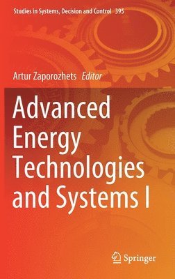 Artur Zaporozhets - Advanced Energy Technologies and Systems I, Inbunden