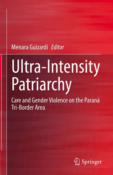 Menara Guizardi - Ultra-Intensity Patriarchy, Inbunden