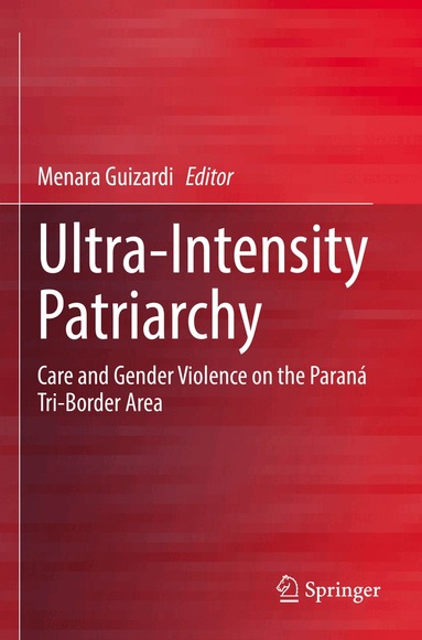 Menara Guizardi - Ultra-Intensity Patriarchy, Häftad