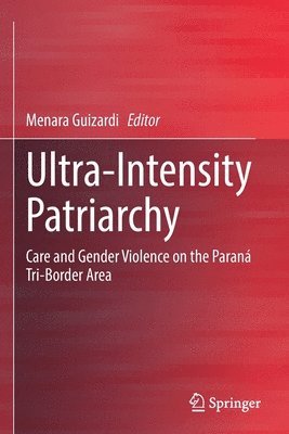 Ultra-Intensity Patriarchy