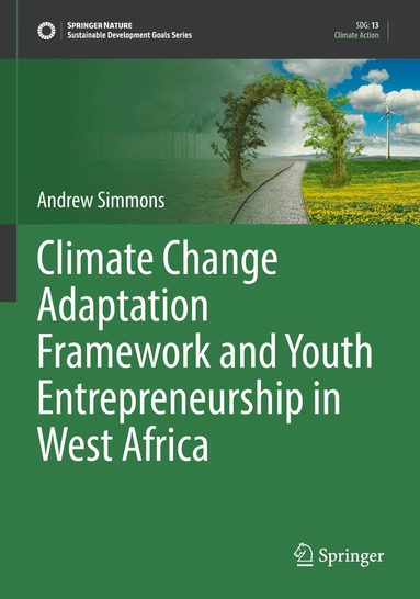 Andrew Simmons - Climate Change Adaptation Framework and Youth Entrepreneurship in West Africa, Häftad