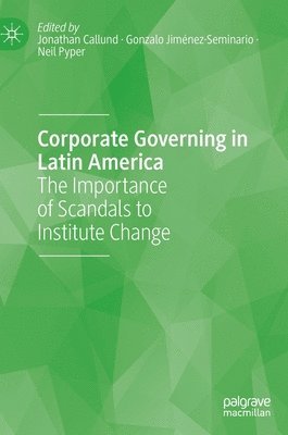 Jonathan Callund, Gonzalo Jiménez-Seminario, Neil Pyper, Gonzalo Jimenez-Seminario - Corporate Governing in Latin America, Inbunden