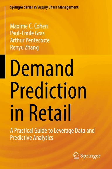 Maxime C. Cohen, Paul-Emile Gras, Arthur Pentecoste, Renyu Zhang - Demand Prediction in Retail, Häftad