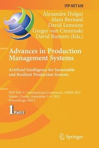 bokomslag Advances in Production Management Systems. Artificial Intelligence for Sustainable and Resilient Production Systems