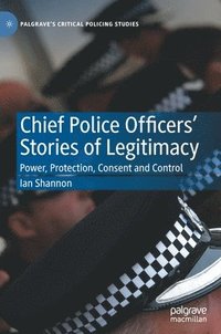 bokomslag Chief Police Officers Stories of Legitimacy