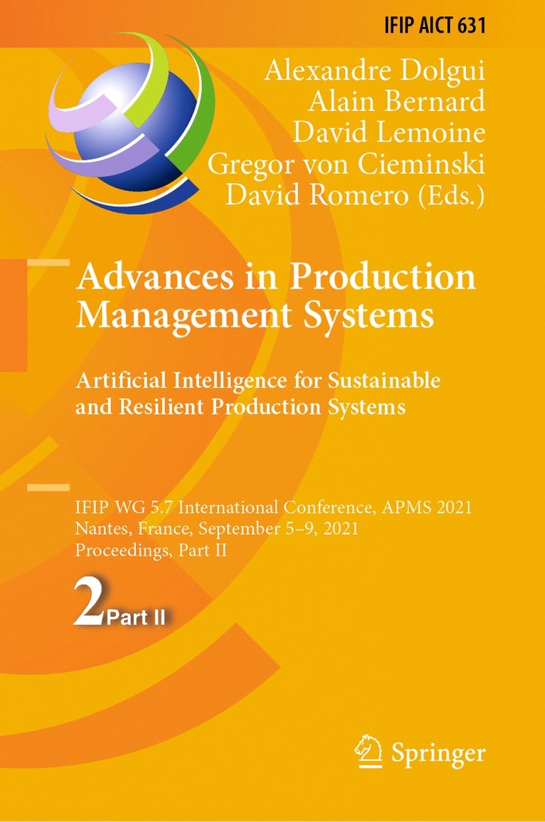 Alexandre Dolgui, Alain Bernard, David Lemoine, Gregor von Cieminski, David Romero, Gregor von Cieminski - Advances in Production Management Systems. Artificial Intelligence for Sustainable and Resilient Production Systems, Inbunden