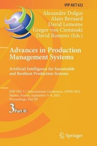 bokomslag Advances in Production Management Systems. Artificial Intelligence for Sustainable and Resilient Production Systems