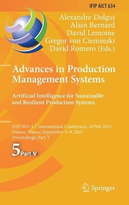 bokomslag Advances in Production Management Systems. Artificial Intelligence for Sustainable and Resilient Production Systems